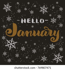 Hand drawn typography lettering phrase Hello January isolated on the dark background with snowflakes. Brush ink calligraphy inscription for winter greeting invitation card, print etc.