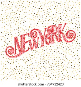 Hand drawn typography lettering phrase New York. Modern motivational calligraphy for typography poster and postcard or t shirt print.
