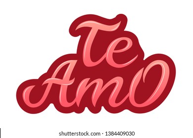 Hand drawn typography lettering Te amo. Te amo - I love you in Spanish, romantic decorative lettering. Vector Valentine's day card, poster, t-shirt print background.