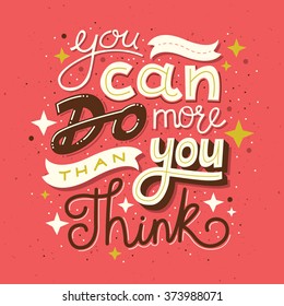 Hand drawn typography motivational poster: "You can do more than you think"