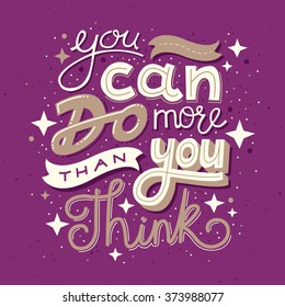 Hand drawn typography motivational poster: "You can do more than you think"