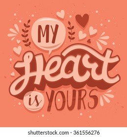Hand drawn typography postcard: "My heart is yours"