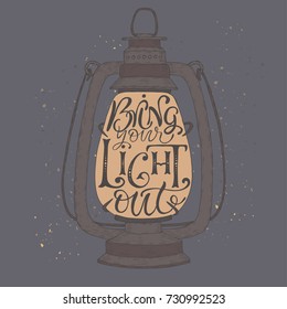 Hand drawn typography poster. Brush lettering phrase placed in a color vintage lamp sketch. Inspiration quote saying Bring your light out. Great for posters, greeting cards.