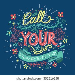 Hand drawn typography poster: "Call your parents"