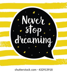 Hand drawn typography poster with cloud. Never stop dreaming card