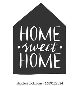 Hand drawn typography poster. Conceptual handwritten phrase Home Sweet Home.T shirt hand lettered calligraphic design. Inspirational vector