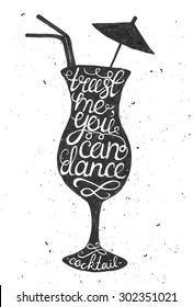 Hand drawn typography poster. Conceptual handwritten phrase Trust me you can dance, Cocktail.T shirt hand lettered calligraphic design. Inspirational vector typography.