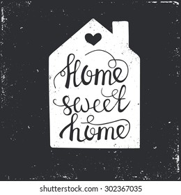 Pôster de tipografia desenhado à mão. Frase manuscrita conceitual Home Sweet Home.T camisa mão letras design caligráfico. Vetor inspirador