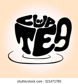 Hand drawn typography poster design with coffee maker silhouette and phrase in it. 'Cup of tea' black lettering on beige background