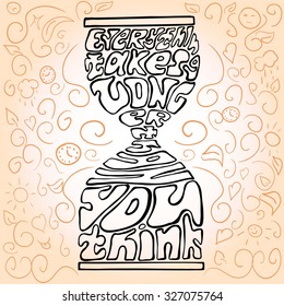 Hand drawn typography poster design with phrase silhouette and labels 'Everything takes longer than you think' in sand glass shape, black lettering on beige sketch background