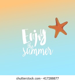 Hand drawn typography poster "Enjoy the summer."