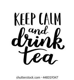 Hand drawn typography poster, greeting card or print invitation with tea phrase in it. Vector calligraphy quote with tea. Black ink on white isolated background.