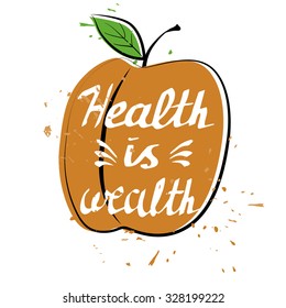 Hand drawn typography poster health is wealth in an apricot
