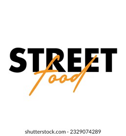 Hand drawn typography poster. Inspirational vector typography. Street Food on white background.