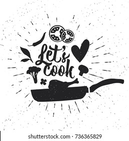 Hand drawn typography poster. Inspirational typography.Let`s Cook.