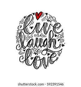 Hand drawn typography poster `live laugh love`