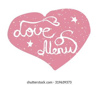 hand drawn typography poster love the menu , which gives love and joy. Vector illustration