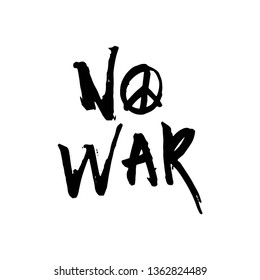 Hand drawn typography poster. No war. T- shirt print