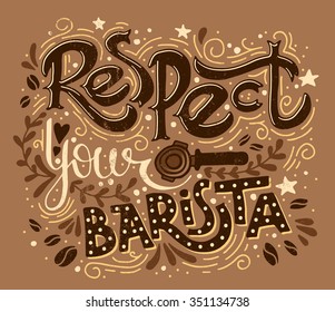 Hand drawn typography poster: "Respect your barista"