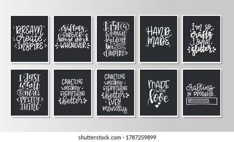 Hand drawn typography poster set. Conceptual handwritten phrase craft T shirt hand lettered calligraphic design. Inspirational vector