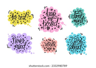 Hand drawn typography poster set. Never mind, xoxo, I dont mind, keep me posted, for real, go ahead phrases in speech bubbes. Design for greeting cards, posters, prints, home decorations.