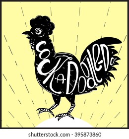 Hand drawn typography poster with silhouette and phrase in it" Cock a doodle do" hand lettering quote. Hand drawn Rooster art. Black and white Rooster graphic.