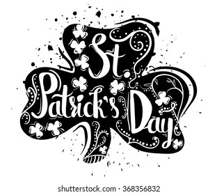 Hand drawn typography poster for St. Patrick's day in Ireland isolated on white background. Calligraphy lettering. Vector illustration