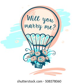 Hand drawn typography poster. Stylish illustration balloon with flower design about love for greeting cards, posters, valentines day card, save the date card with text will you marry me.