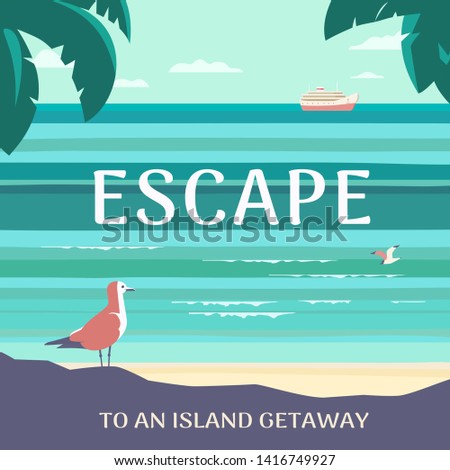 Hand drawn typography poster. Summer seaside landscape. Vintage pop art style cartoon. Escape to island adventure journey travel vacation vector advertisement template. Sea leisure activity background