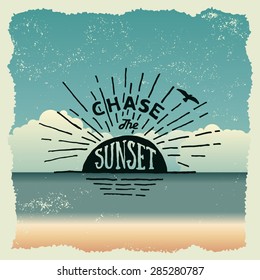 hand drawn typography poster with sun and flying bird. chase the sunset. artwork for wear. vector inspirational illustration on beach background