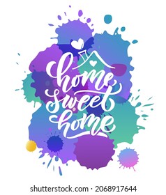 Hand drawn typography poster Sweet Home. Quote on textured background for postcard, card, banner, poster. Home sweet home inspirational vector typography. Vector illustration EPS 10.