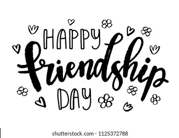 Hand drawn typography poster. Vector illustration of black lettering text Happy Friendship day. Holiday card on white background