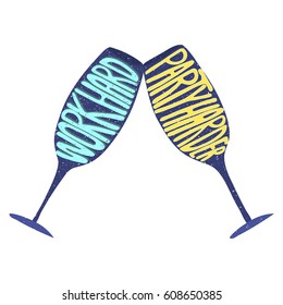 Hand drawn typography poster. Work hard party harder quote on light background. Calligraphy lettering vector illustration for home decoration.