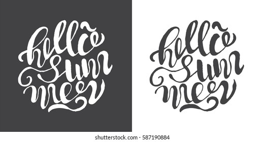 Hand drawn typography posters with brush lettering design. Quotes about summer, traveling and motivation for posters or greeting cards. Inscription: Hello summer. Black and white.