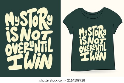 Hand drawn typography quote for t shirt