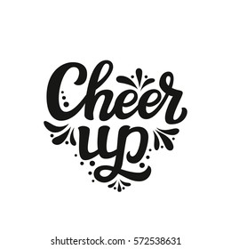 Hand drawn typography template. Inspirational text 'Cheer up'.For greeting cards, posters, prints, t shirts, clothes, home decorations.Vector illustration