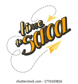 Hand Drawn Typography of Time to School Letter with Plane Paper Flying