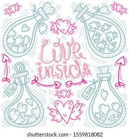 Hand drawn Valentines card. Love inside lettering, love bottle, arrows, hearts with wings. Blue and pink doodle drawings. Vector illustration. Textile, poster typography design.