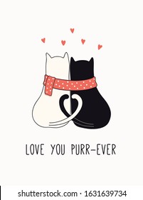 Hand drawn Valentines day card, banner with cute cats couple, hearts, text Love you purr-ever. Vector illustration. Line drawing. Isolated on white. Design concept for holiday print, invite, gift tag.