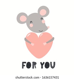 Hand drawn Valentines day card with cute mouse with heart, quote For you. Vector illustration. Isolated on white background. Scandinavian style flat design. Concept for children print, invite.