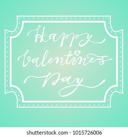 Hand drawn Valentines Day lettering typography text, badge,icon. Celebration poster, card, postcard, invitation, banner. Romantic quote vector lettering typography