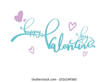 Hand drawn Valentines Day lettering typography text, badge,icon. Celebration poster, card, postcard, invitation, banner. Romantic quote vector lettering typography. Holiday calligraphy with hearts.