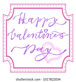 Hand drawn Valentines Day lettering typography text, badge,icon. Celebration poster, card, postcard, invitation, banner. Romantic quote vector lettering typography