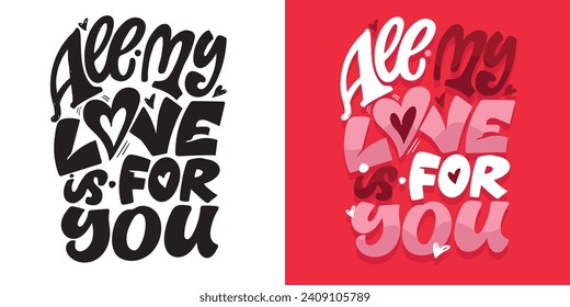 Hand drawn Valentines Day lettering typography text, badge,icon.  Holiday calligraphy with hearts. 100% vector image