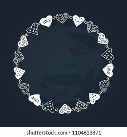 Hand drawn Valentines hearts border on chalkboard background. Design element for text frames, photo frames or greeting cards. Romantic illustration.