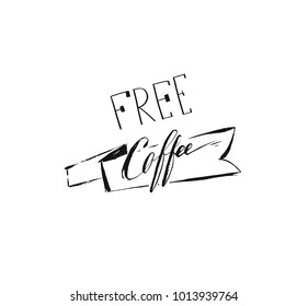 Hand drawn vector abstract artistic ink sketch drawing handwritten free coffee calligraphy text and ribbon isolated on white background.Coffee shop concept.