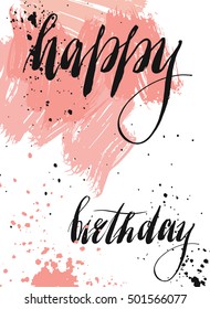 Hand drawn vector abstract artistic textured greeting card template with handwritten elegance ink lettering phase Happy birthday in pastel pink colors isolated on white background.
