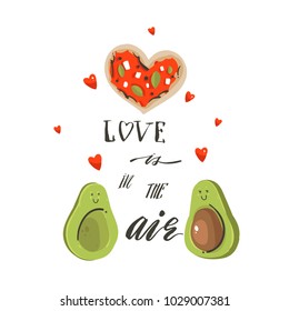 Hand drawn vector abstract cartoon Happy Valentines day concept illustrations card with avocado couple,pizza and handwritten modern ink calligraphy text Love is in the air isolated on white background