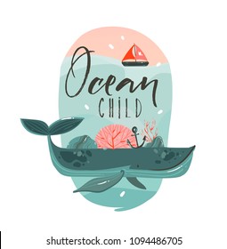 Hand drawn vector abstract cartoon summer time graphic illustrations art template print badge background with beauty whale in ocean waves,sail and Ocean Child quote isolated on white background.