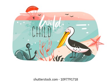 Hand drawn vector abstract cartoon summer time graphic illustrations art banner background with ocean beach landscape,pink sunset view,pelican bird and Wild Child typography quote isolated on white.